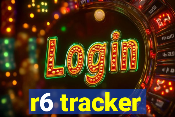r6 tracker